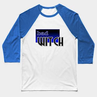 Bad Witch II Baseball T-Shirt